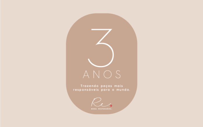 Selo Re – Moda Responsável: venha comemorar com a gente os 3 anos